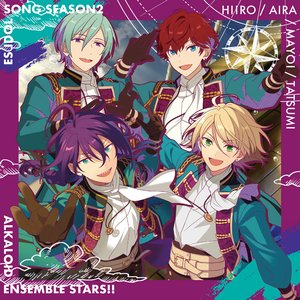 ALKALOID「Believe 4 leaves」あんさんぶるスターズ!! ESアイドルソング season2 - Single