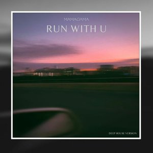 Run With U (Deep House Version)