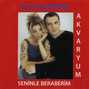 Seninle Beraberim - Akvaryum