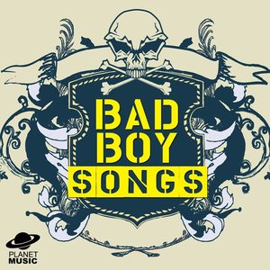 Bad Boy Songs