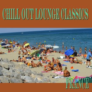 Chill Out Lounge Classics: FRANCE