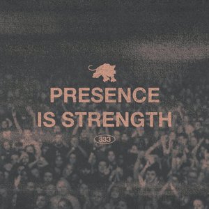 Presence Is Strength - Single