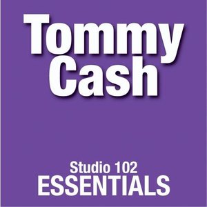 Tommy Cash: Studio 102 Essentials