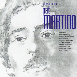 Timeless: Pat Martino