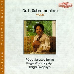 Indian Classical Masters Three Ragas for Solo Violin
