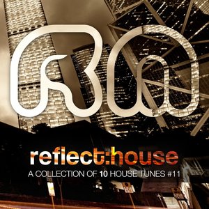 Reflect:House Selection, Vol. 11