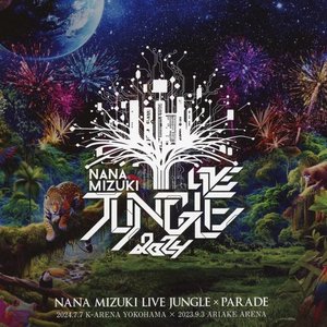 LIVE CD「NANA MIZUKI LIVE JUNGLE×PARADE」