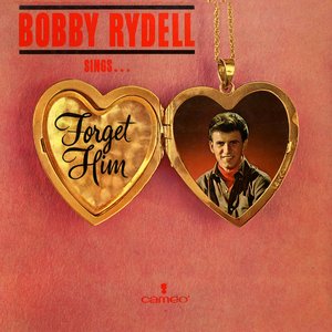 Bobby Rydell Sings Forget Him