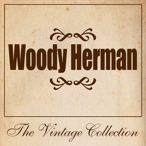 Imagen de 'Woody Herman - The Vintage Collection'