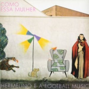 Image for 'Hermelino e a Football Music'