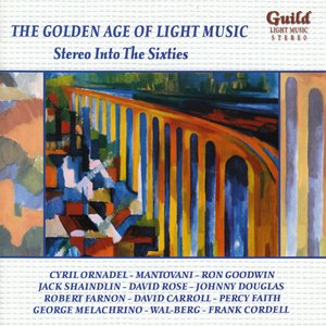 The Golden Age of Light Music: Stereo Into The Sixties