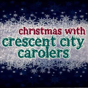 Christmas With Crescent City Carolers
