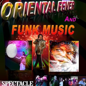 Orientale Fever and Funk Music (Bande du spectacle)