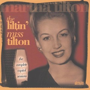 The Liltin' Miss Tilton: Complete Capitol Sessions