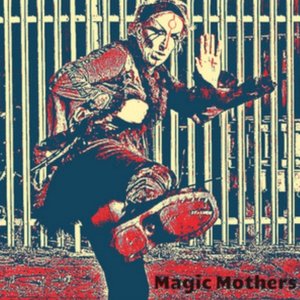 Magic Mothers