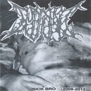 Sick Bro 2009-2012
