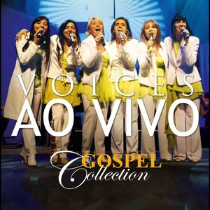 Voices - Gospel Collection Ao Vivo