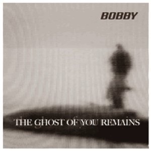 The Ghost of You Remains