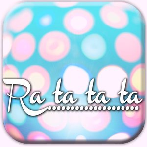 Ra Ta Ta Ta - Ratatata