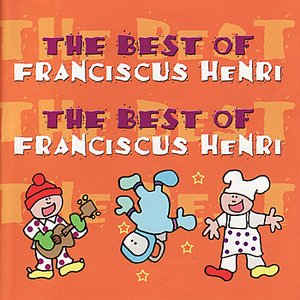 The Best of Franciscus Henri