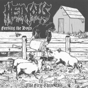 Feeding The Hogs - The First Three EP's