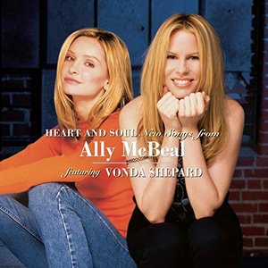 Heart And Soul New Songs From Ally McBeal Featuring Vonda Shepard