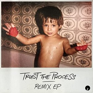 Trust the Process (Remixes) - EP