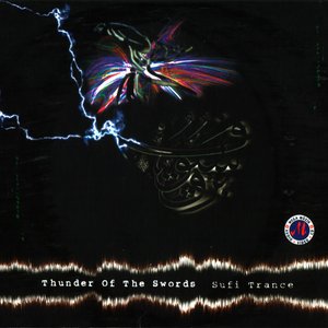 Thunder Of The Swords, Sufi Trance