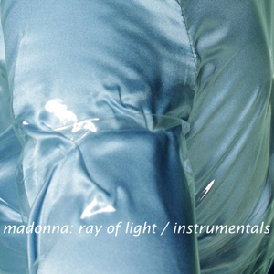 Madonna - Ray of Light: William Orbit Instrumentals - Zortam Music