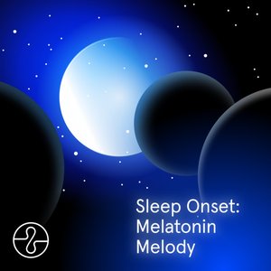 Sleep Onset: Melatonin Melody