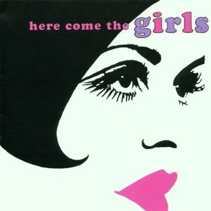 Image for 'Here Come The Girls'