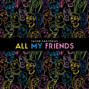 “All My Friends - Single”的封面