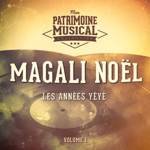 Les années yéyé : Magali Noël, Vol. 1