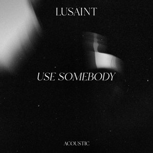 Use Somebody (Acoustic)