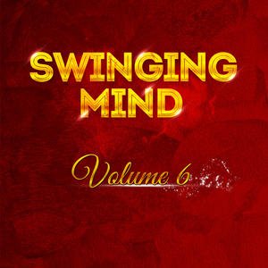 Swinging Mind Vol 6