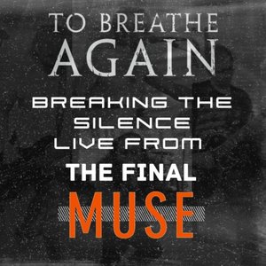 Breaking the Silence (Live From the Final Muse) - Single