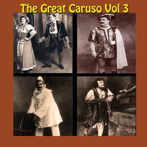 The Great Caruso Vol 3