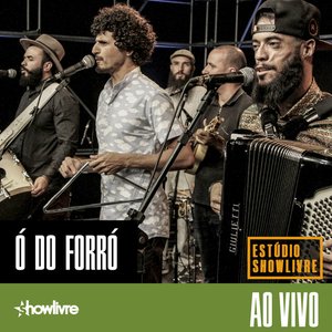 Ó do Forró no Estúdio Showlivre (Ao Vivo)