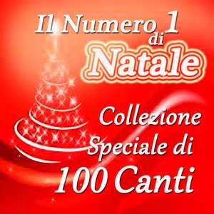 Il Numero 1 Di Natale (Collezione Speciale Di 100 Canti)