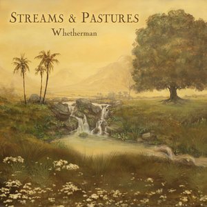 Streams and Pastures