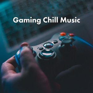 Gaming Chill Music