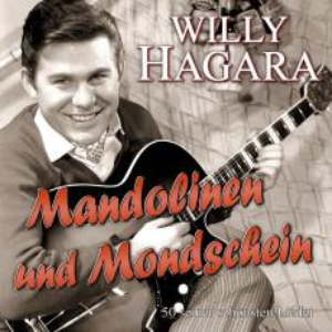 Willy Hagara - Mandolinen Und Mondschein - Zortam Music