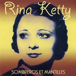 Rina Ketty - Sombreros Et Mantilles - Zortam Music