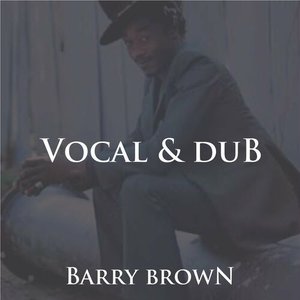 Barry Brown Vocal & Dub
