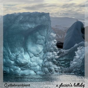 A Glacier's Lullaby