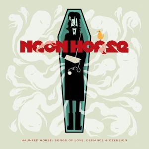 Haunted Horse: Songs Of Love, Defiance, & Delusion