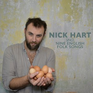 Nick Hart Sings Nine English Folk Songs