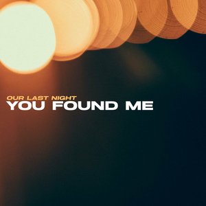 You Found Me