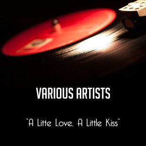 A Little Love, a Little Kiss