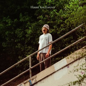 Haunt You Forever [Explicit]